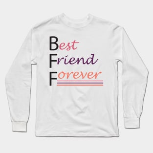 Best friend Forever Long Sleeve T-Shirt